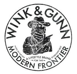 WINK&GUNN A LIFESTYLE BRAND FOR THE MODERN FRONTIER MADE IN THE USA ESTABLISHED 2022 trademark