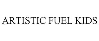 ARTISTIC FUEL KIDS trademark