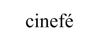 CINEFÉ trademark