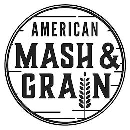 AMERICAN MASH & GRAIN trademark