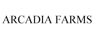 ARCADIA FARMS trademark