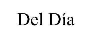 DEL DÍA trademark