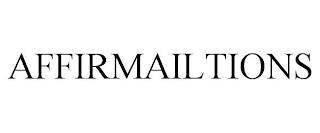 AFFIRMAILTIONS trademark