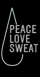 PEACE LOVE SWEAT trademark