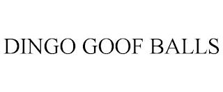 DINGO GOOF BALLS trademark