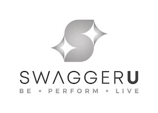 S SWAGGERU BE PERFORM LIVE trademark