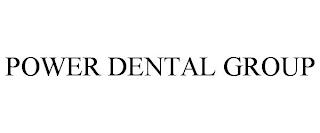 POWER DENTAL GROUP trademark