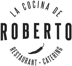 LA COCINA DE ROBERTO RESTAURANT · CATERING trademark