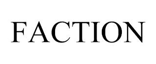 FACTION trademark