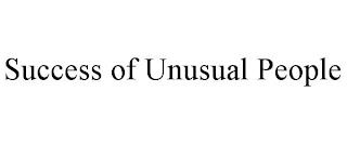 SUCCESS OF UNUSUAL PEOPLE trademark