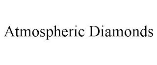 ATMOSPHERIC DIAMONDS trademark