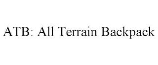 ATB: ALL TERRAIN BACKPACK trademark