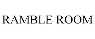 RAMBLE ROOM trademark