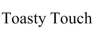 TOASTY TOUCH trademark