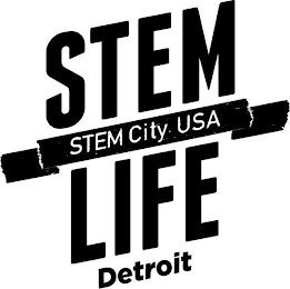 STEM LIFE STEM CITY USA DETROIT trademark