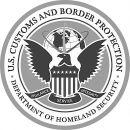 U.S. CUSTOMS AND BORDER PROTECTION · DEPARTMENT OF HOMELAND SECURITY · VIGILANCE SERVICE INTEGRITY trademark