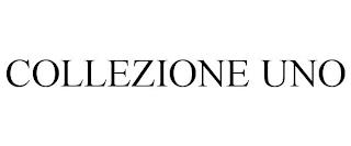 COLLEZIONE UNO trademark