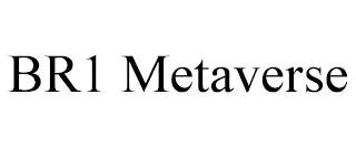 BR1 METAVERSE trademark