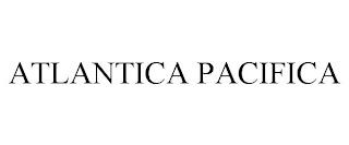 ATLANTICA PACIFICA trademark