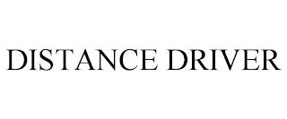 DISTANCE DRIVER trademark