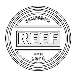 REEF CALIFORNIA SINCE 1984 trademark