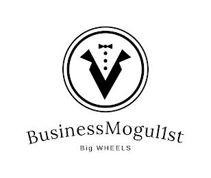 BUSINESSMOGUL1ST BIG WHEELS trademark