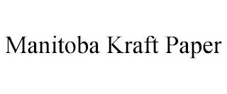 MANITOBA KRAFT PAPER trademark