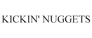 KICKIN' NUGGETS trademark