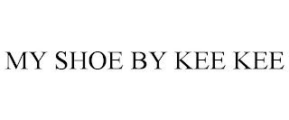 MY SHOE BY KEE KEE trademark