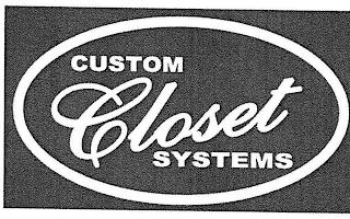 CUSTOM CLOSET SYSTEMS trademark