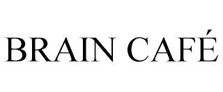 BRAIN CAFÉ trademark