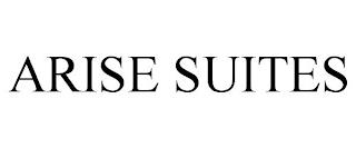 ARISE SUITES trademark