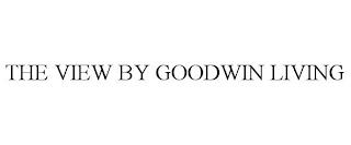 THE VIEW BY GOODWIN LIVING trademark