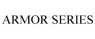 ARMOR SERIES trademark