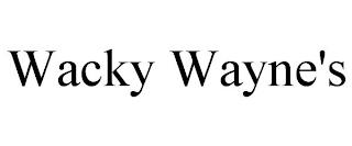 WACKY WAYNE'S trademark