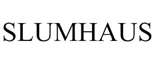 SLUMHAUS trademark