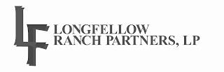 LF LONGFELLOW RANCH PARTNERS, LP trademark