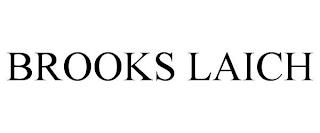 BROOKS LAICH trademark