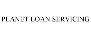 PLANET LOAN SERVICING trademark