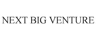 NEXT BIG VENTURE trademark