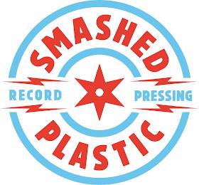 SMASHED PLASTIC RECORD PRESSING trademark