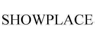 SHOWPLACE trademark