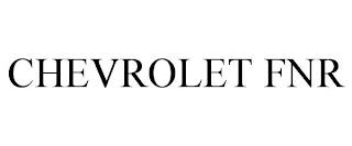 CHEVROLET FNR trademark