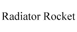 RADIATOR ROCKET trademark