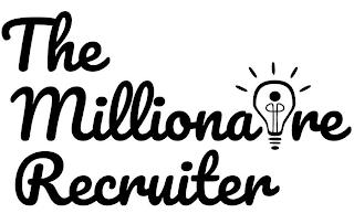 THE MILLIONAIRE RECRUITER trademark