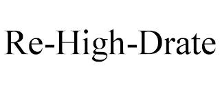 RE-HIGH-DRATE trademark