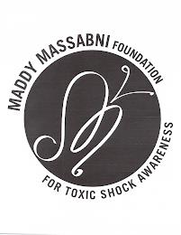 M MADDY MASSABNI FOUNDATION FOR TOXIC SHOCK AWARENESS trademark