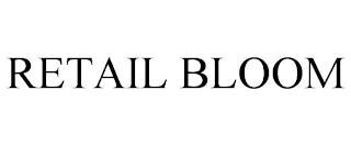 RETAIL BLOOM trademark