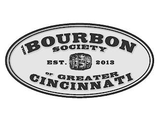 THE BOURBON SOCIETY OF GREATER CINCINNATI EST. 2013 trademark