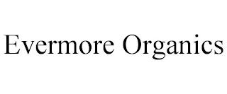 EVERMORE ORGANICS trademark